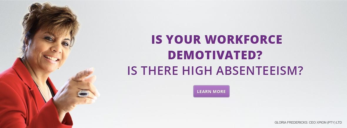 Is your workforce demotivated? Is there high absenteeism?